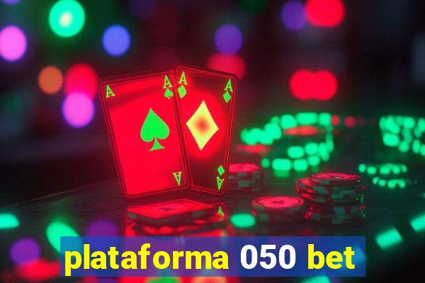 plataforma 050 bet